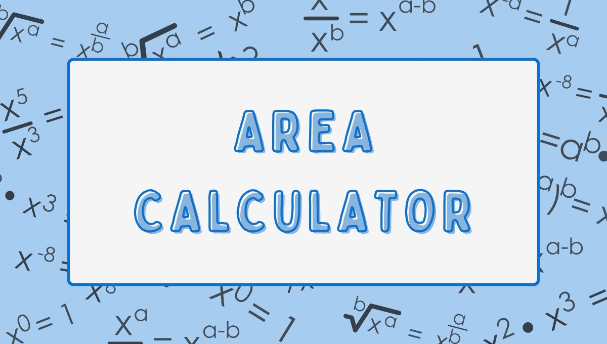 Area Calculator: The Fastest Way to Get Accurate Measurements Every Time